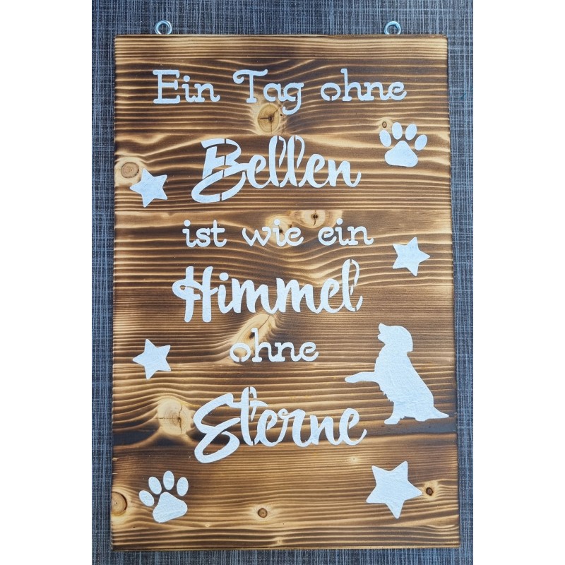 Schild geflammt  " Ein Tag ohne Bellen..."