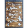 Schild geflammt  " Ein Tag ohne Bellen..."
