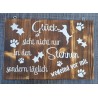 Schild geflammt  " Glück steht nicht nur..."