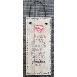 Mini Schild  " Für welchen Weg...."