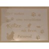 Schablone  " Hier wohnt eine verwöhnte Katze..."