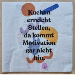 Serviette "Kuchen erreicht Stellen...."