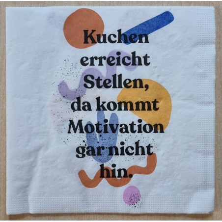 Serviette "Kuchen erreicht Stellen...."