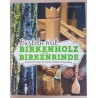 Basteln mit Birkenholz & Birkenrinden