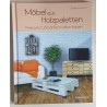 Möbel aus Holzpaletten