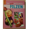 Das grosse Bastelbuch Filzen