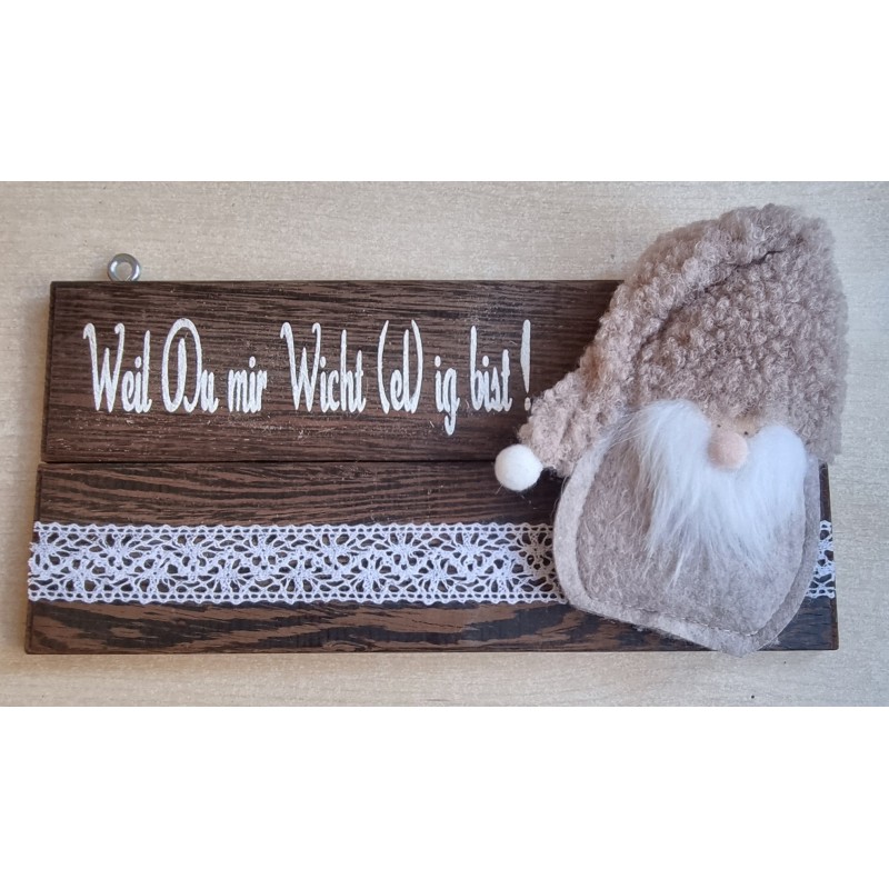 Kleines Schild " Weil Du mir Wicht(el)ig bist " Wichtel beige