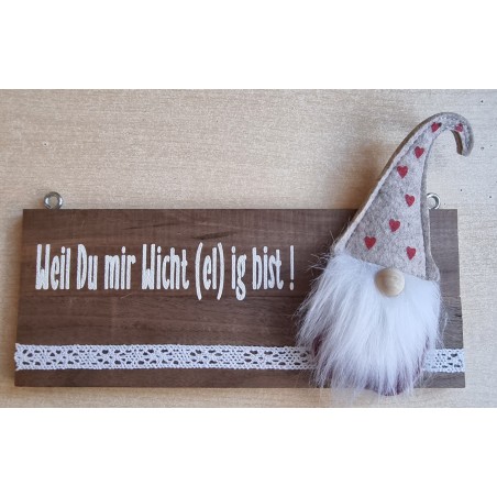 Kleines Schild " Weil Du mir Wicht(el)ig bist " Wichtel mit Herzen