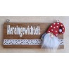 Kleines Schild " Hereingewichtelt " Wichtel mit Herzen