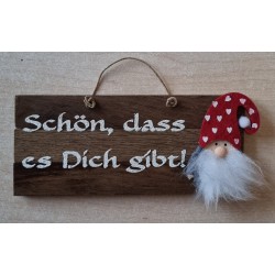 Schild dunkel  " Schön, dass..." Wichtel Filz/ rot mit Herzen