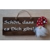 Schild dunkel  " Schön, dass..." Wichtel Filz/ rot mit Herzen