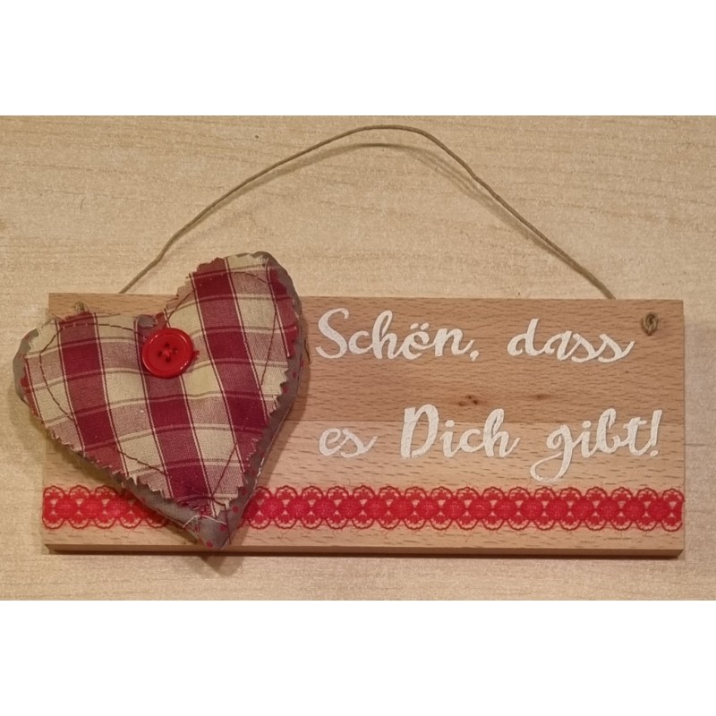 Schild natur " Schön, dass es...."  Stoff Herz/rot