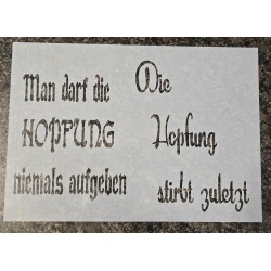 Schablone " Man darf die Hopfung ..."