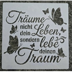 Schablone " Träume nicht dein Leben....)