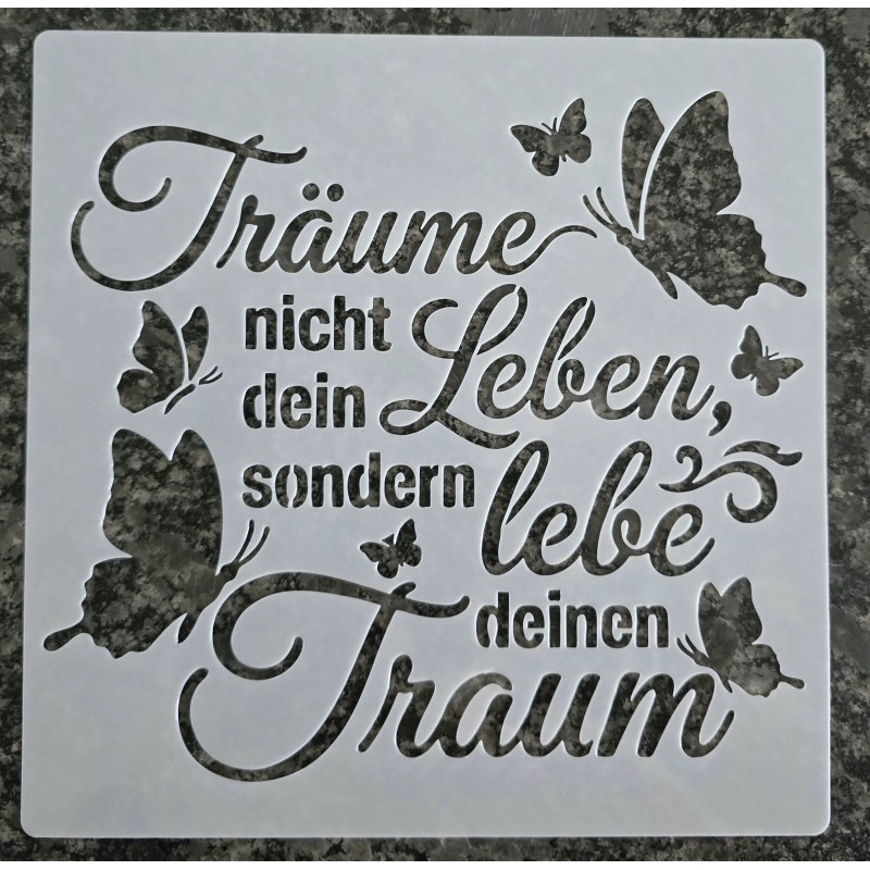 Schablone " Träume nicht dein Leben....)