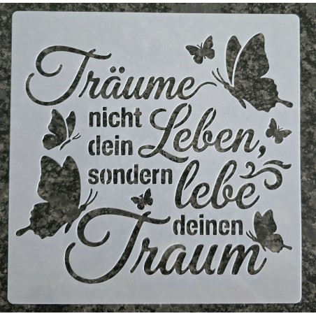 Schablone " Träume nicht dein Leben....)
