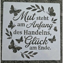 Schablone " Mut steht an Anfang ....)