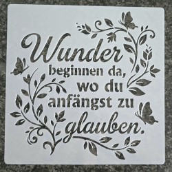 Schablone " Wunder beginnen da...."
