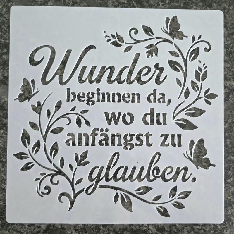 Schablone " Wunder beginnen da...."