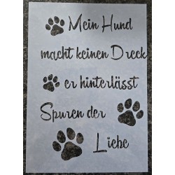 Schablone " Mein Hund macht keinen Dreck ..."
