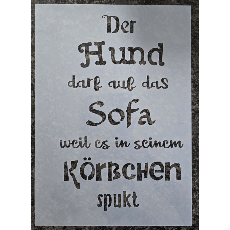 Schablone " Der Hund darf auf das Sofa ..."