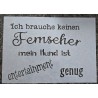 Schablone " Ich brauche keinen Fernseher ..."