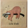Servietten Slow Down