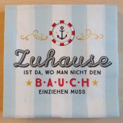 Servietten Zuhause ist da, wo...
