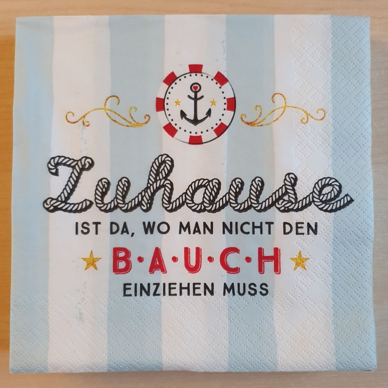 Servietten Zuhause ist da, wo...