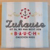 Servietten Zuhause ist da, wo...