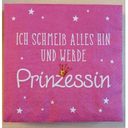 Servietten Ich schmeiss alles hin ....