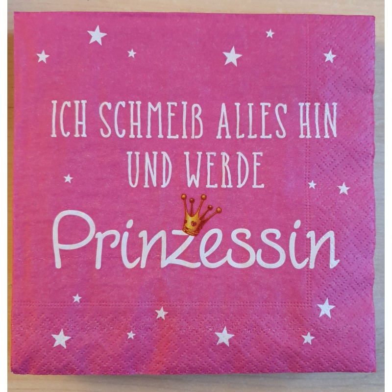 Servietten Ich schmeiss alles hin ....