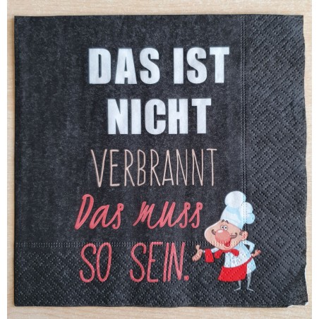 Servietten Das ist nicht verbrannt....
