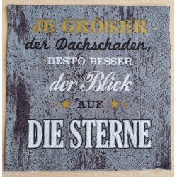 Servietten Je grösser der Dachschaden.....