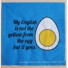 Servietten My English is.....