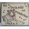 Schild  Sei frech....