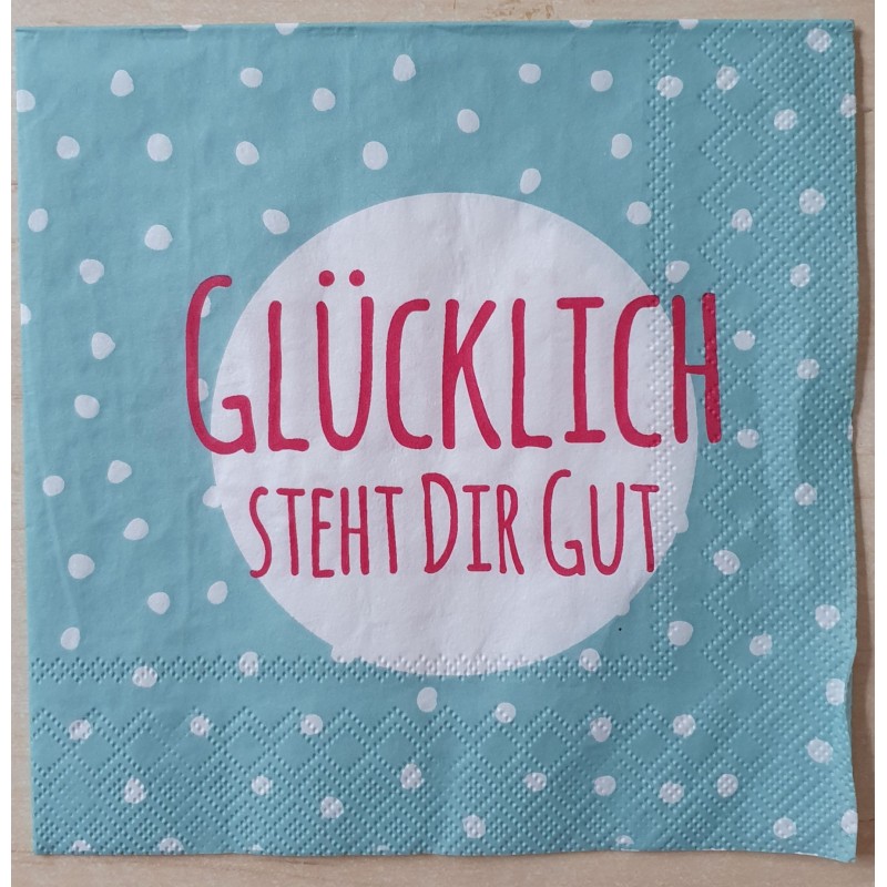 Servietten Glücklich steht Dir...