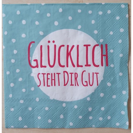 Servietten Glücklich steht Dir...