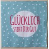 Servietten Glücklich steht Dir...