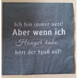 Servietten Ich bin immer nett...