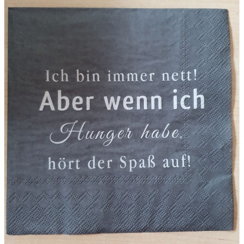 Servietten Ich bin immer nett...