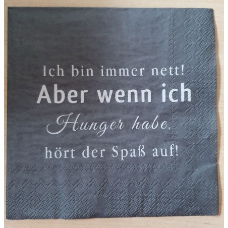 Servietten Ich bin immer nett...