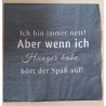 Servietten Ich bin immer nett...