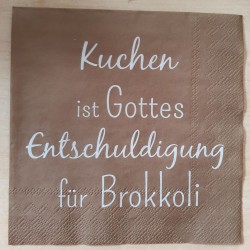 Servietten Kuchen ist Gottes Entschuldigung....