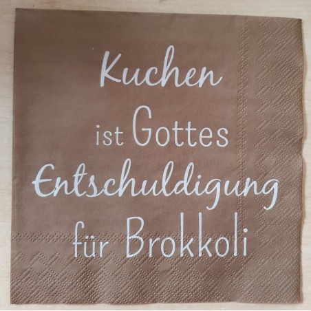 Servietten Kuchen ist Gottes Entschuldigung....