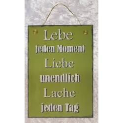 Schild Lebe jeden....