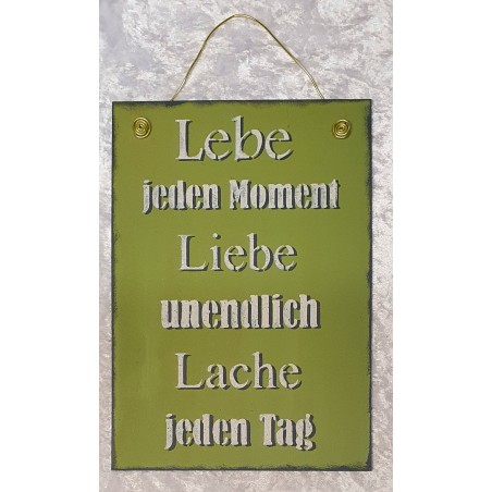 Schild Lebe jeden....