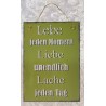 Schild Lebe jeden....