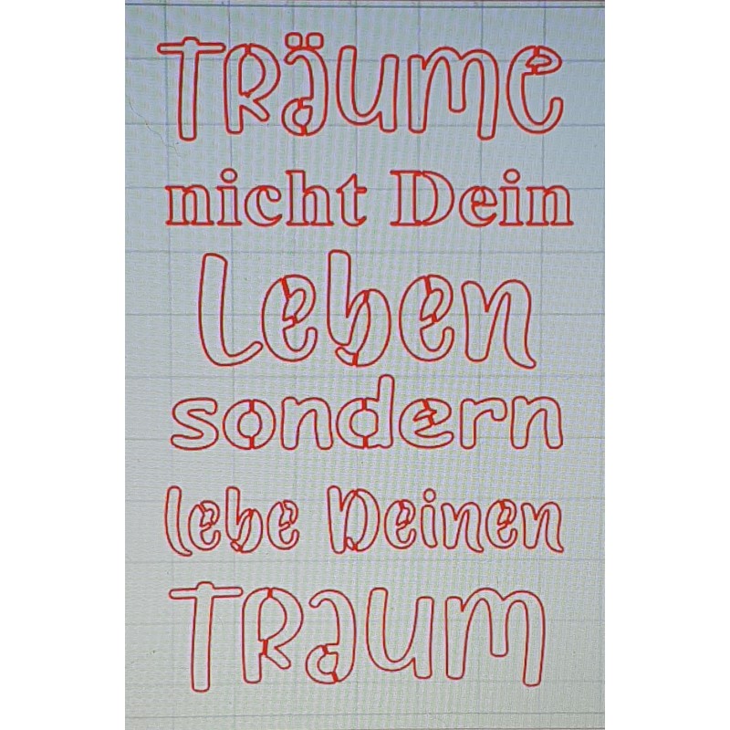 Schablone Träume nicht......