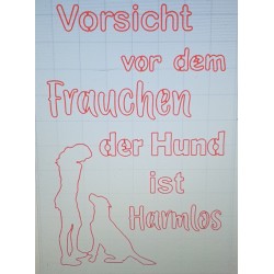 Schablone Vorsicht vor dem Frauchen.....
